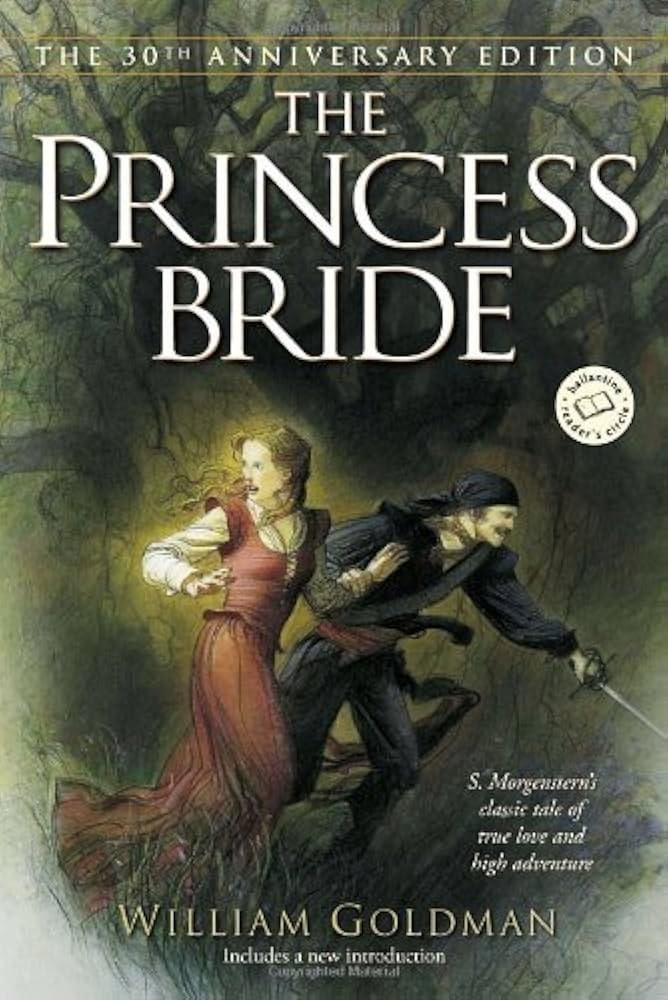 The Princess Bride: S. Morgenstern's Classic Tale of True Love and High Adventure